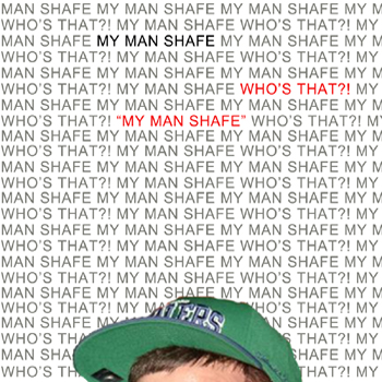 (Image: My Man Shafe - Who's That?! My Man Shafe! Album Cover)